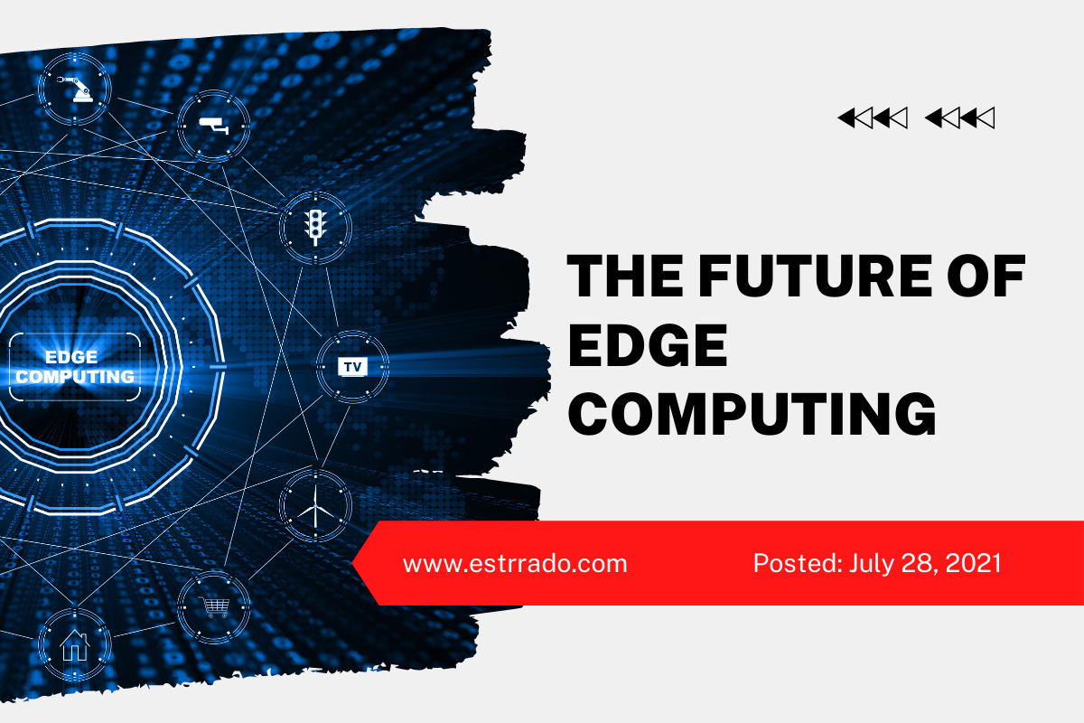 THE FUTURE OF EDGE COMPUTING - Estrrado